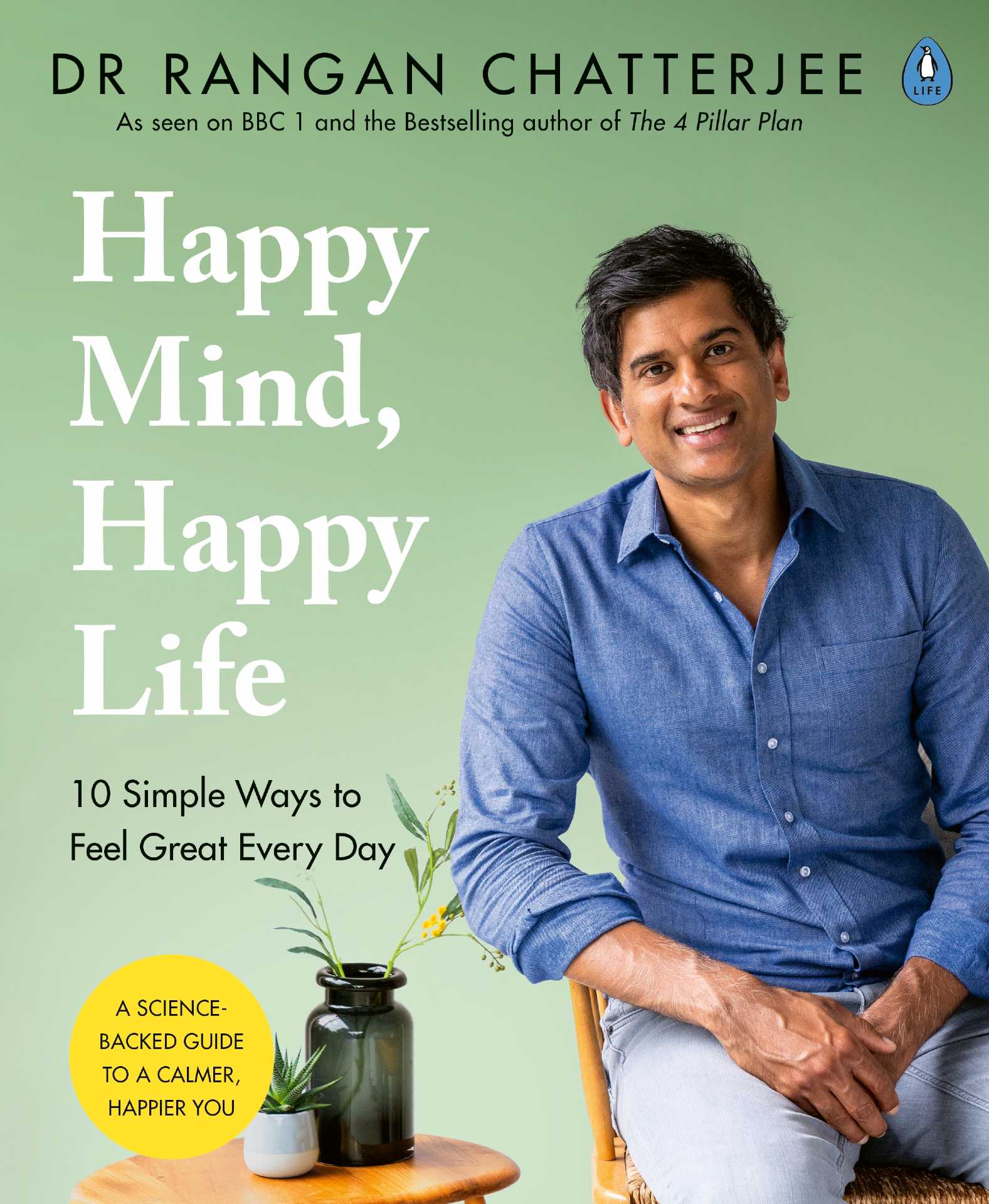 Happy Mind, Happy Life: 10 Simple Ways to Feel Great Every Day 