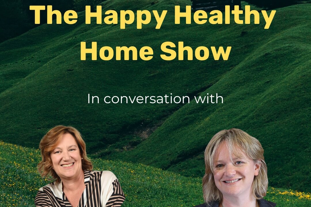Happy Healthy Homes Show, October 2022